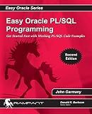 Easy Oracle PLSQL Programming: Get Started Fast with Working PL/SQL Code Examples (Easy Oracle Series)