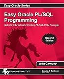 Easy Oracle PLSQL Programming: Get Started Fast with Working PL/SQL Code Examples (Easy Oracle Series)