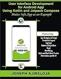 User Interface Development for Android App Using Kotlin and Jetpack Compose: Maize Info App as an Example