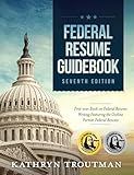 Federal Resume Guidebook: First-Ever Book on Federal Resume Writing Featuring the Outline Format Federal Resume