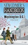 Newcomer's Handbook for Moving to and Living in Washington D.C.: Including Northern Virginia and Suburban Maryland