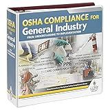 OSHA Compliance for General Industry Manual: Understanding to Implementation, J. J. Keller & Associates, Inc.
