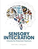 Sensory Integration: A Guide for Preschool Teachers