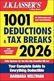 J.K. Lasser's 1001 Deductions and Tax Breaks 2026: Your Complete Guide to Everything Deductible