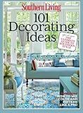 SOUTHERN LIVING 101 Decorating Ideas: The Ultimate Guide to Southern Style