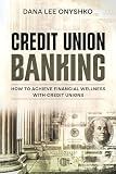 Credit Union Banking: How To Achieve Financial Wellness With Credit Unions