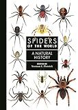 Spiders of the World: A Natural History (A Guide to Every Family)
