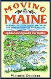 Moving to Maine: The Essential Guide to Get You There and What You Need to Know to Stay