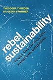 Rebel Sustainability Tools and Tactics for Frontline Managers