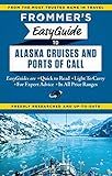 Frommer's EasyGuide to Alaska Cruises and Ports of Call (Easy Guides)