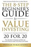 The 8-Step Beginner's Guide to Value Investing: Featuring 20 for 20 - The 20 Best Stocks & ETFs to Buy and Hold for The Next 20 Years: Make Consistent Profits Even in a Bear Market