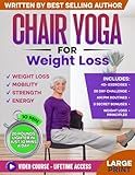 Chair Yoga for Weight Loss & Toning: Complete Guide to Look and Feel Better in Just 10 Minutes a Day - Exercise Book for Seniors over 60 (Defy Aging at Home)