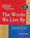 The Words We Live By: Your Annotated Guide to the Constitution