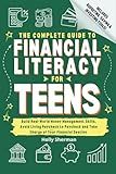 The Complete Guide to Financial Literacy for Teens: Build Real-World Money Management Skills, Avoid Living Paycheck to Paycheck and Take Charge of ... Includes Budgeting Tools! (FinLit Fast Track)
