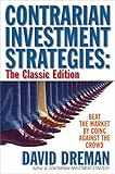 Contrarian Investment Strategies - The Classic Edition