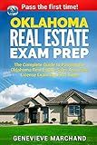 Oklahoma Real Estate Exam Prep: The Complete Guide to Passing the Oklahoma Real Estate Sales Associate License Exam the First Time!