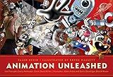 Animation Unleashed: 100 Principles Every Animator, Comic Book Writer, Filmmaker, Video Artist, and Game Developer Should Know