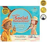 You Are a Social Detective! Explaining Social Thinking to Kids, 2nd Edition
