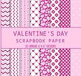 Valentine's Day Scrapbook Paper: 20 Unique Designs, Hot & Pastel Pink Heart Patterns Pack, Including Chevron, Stripes, and Love Arrow, Double Sided 8 x 8" Sheets