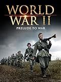 World War II: The Prelude to War