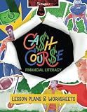 Cash Course: Financial Literacy Lesson Plans & Worksheets (Educational Resources)