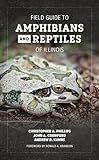 Field Guide to Amphibians and Reptiles of Illinois