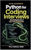 Python for Coding Interviews: Master Python's Secret Weapons to Ace Coding Interviews at Top Tech Companies