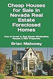Cheap Houses for Sale in Nevada Real Estate Foreclosed Homes: How to Invest in Real Estate Wholesaling Houses & REO Properties
