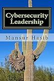 Cybersecurity Leadership: Powering the Modern Organization (Global Cybersecurity Thought Leader)