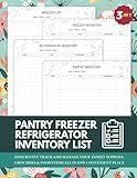 3 In 1 Pantry Freezer Refrigerator Inventory List: Simple Inventory Log Book To Keep Record of Grocery & Food Items, Quantity and Expiration Date