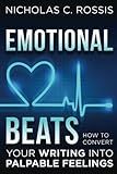 Emotional Beats: How to Easily Convert your Writing into Palpable Feelings (Author Tools)