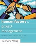Human Factors in Project Management: Concepts, Tools, and Techniques for Inspiring Teamwork and Motivation