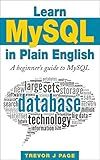 Learn MySQL in Plain English: A Beginner's Guide to MySQL