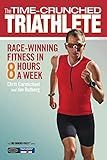 The Time-Crunched Triathlete: Race-Winning Fitness in 8 Hours a Week