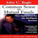 Common Sense on Mutual Funds: New Imperatives for the Intelligent Investor
