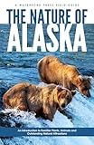 Nature of Alaska, 2nd Ed (Waterford Press Field Guide)