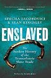 Enslaved: The Sunken History of the Transatlantic Slave Trade