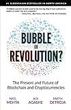Bubble or Revolution? The Future of Bitcoin, Blockchains, and Cryptocurrencies
