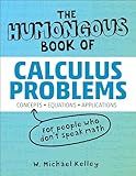 The Humongous Book of Calculus Problems