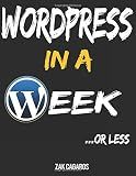 Wordpress In A Week ...Or Less