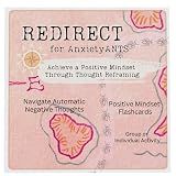 Redirect for Anxiety Sufferers: Rewrite Automatic Negative Thoughts (Ants) to Positive Affirmations & Growth Mindset | Personal Growth, Group Therapy | Stop Anxiety, Depression & Intrusive Thoughts