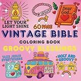 VINTAGE BIBLE COLORING BOOK—GROOVY BLESSINGS: 60 Inspiring Bible Verses in Groovy Vintage Style—Bold-Line Simplicity & Intricate Patterns for Uplifting Faith