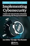 Implementing Cybersecurity: A Guide to the National Institute of Standards and Technology Risk Management Framework (Security, Audit and Leadership Series)