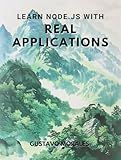 Learn Node.js with real applications