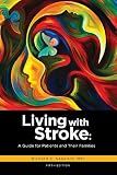 Living With Stroke: A Guide for Patients and Their Families