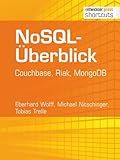 NoSQL-Überblick - Couchbase, Riak, MongoDB (shortcuts 101) (German Edition)