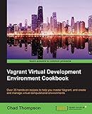 Vagrant Virtual Development Environment Cookbook