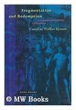 Fragmentation and Redemption: Essays on Gender and the Human Body in Medieval Religion