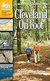 Cleveland On Foot 4th Edition: 50 Walks and Hikes in Greater Cleveland