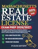 MASSACHUSETTS Real Estate License Exam Prep 2026/2027: The Complete Study Solution to Pass on the First Try, Including 5 Full-Length Practice Tests, ... Strategies for the Broker/Salesperson Exam